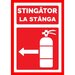 Placuta pentru stingator la stanga
